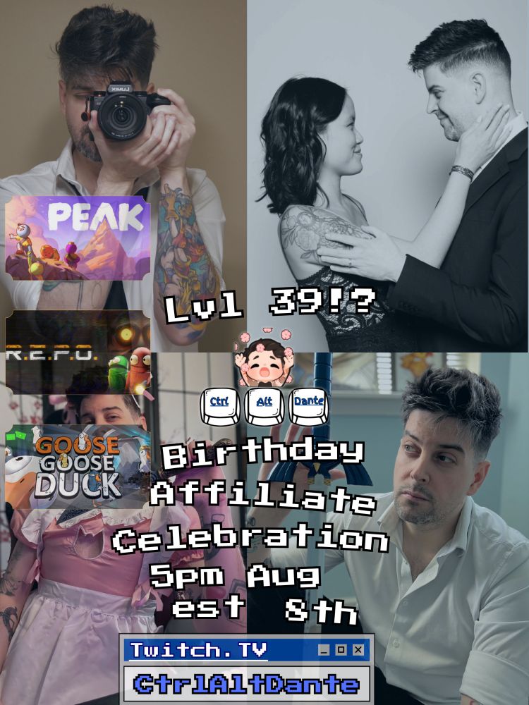 This Friday, August 8th at 5pm EST, Dante will be doing a special Birthday/Affiliate Celebration. We'll be playing Peak, Repo and Goose Goose Duck with friends! Dante is getting old, can't believe he's turning 39!?