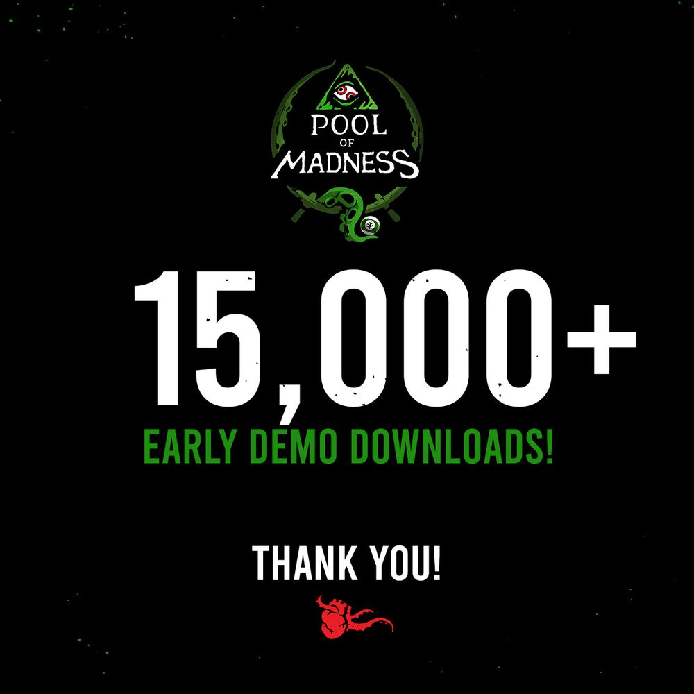 An image with the logo of the game Pool of Madness and a note: "15,000+ early demo downloads - thank you!" and a heart with tentacles.