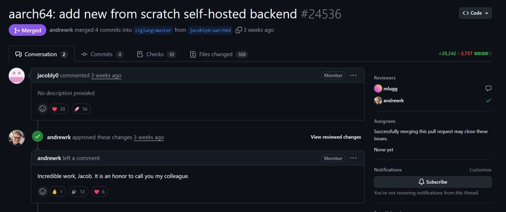 merged zig language PR
+28k, -3k lines 
aarch64: add new from scratch self-hosted backend 
<no description>
