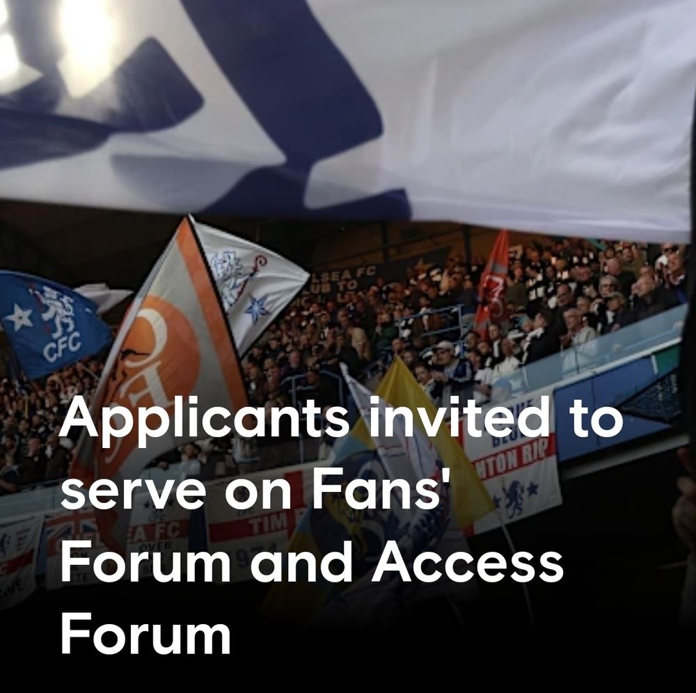Image description: The Shed End at Stamford Bridge flying flags, with a written text of "Applicants invited to serve on Fans' Forum and Access Forum". 
