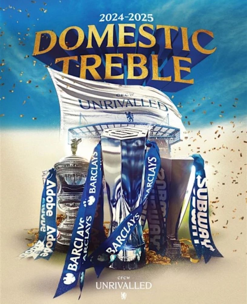 Image description: FA Cup, WSL trophy and the League Cup trophy shine in the centre of this image. Above is a flag with "Unrivalled" written across it. Text above the flag read "2024-2025 Domestic Treble"
At the bottom in small text is "CFCW unrivalled" and the Chelsea logo.