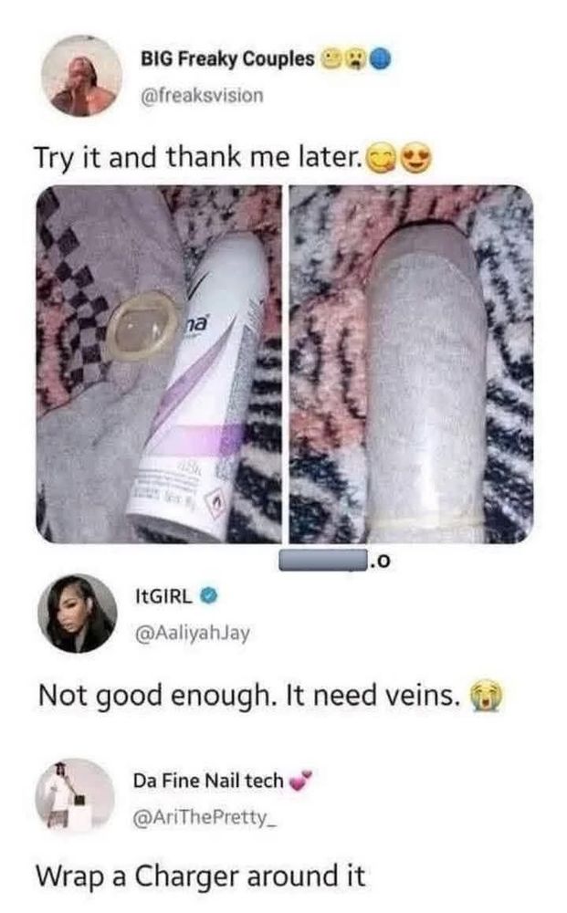 Printscreen på en tweet:
Thank me later + bild på en behållare spraydeo och en kondom som personen trätt på deon.
Svar på tweet: Not good enough. It need veins
Svar till det: Wrap a charger around it.