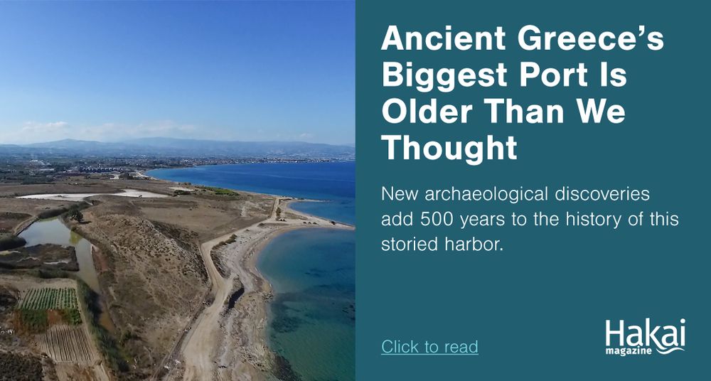   Ancient Greece’s Biggest Port Is Older Than We Thought | Hakai Magazine