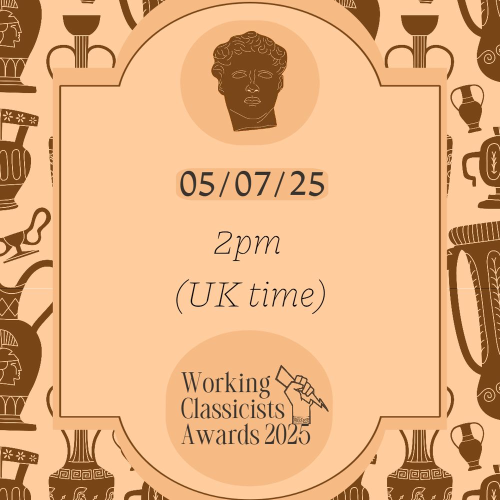 Working Classicists Awards 2025
2pm Uk time
05/07/25