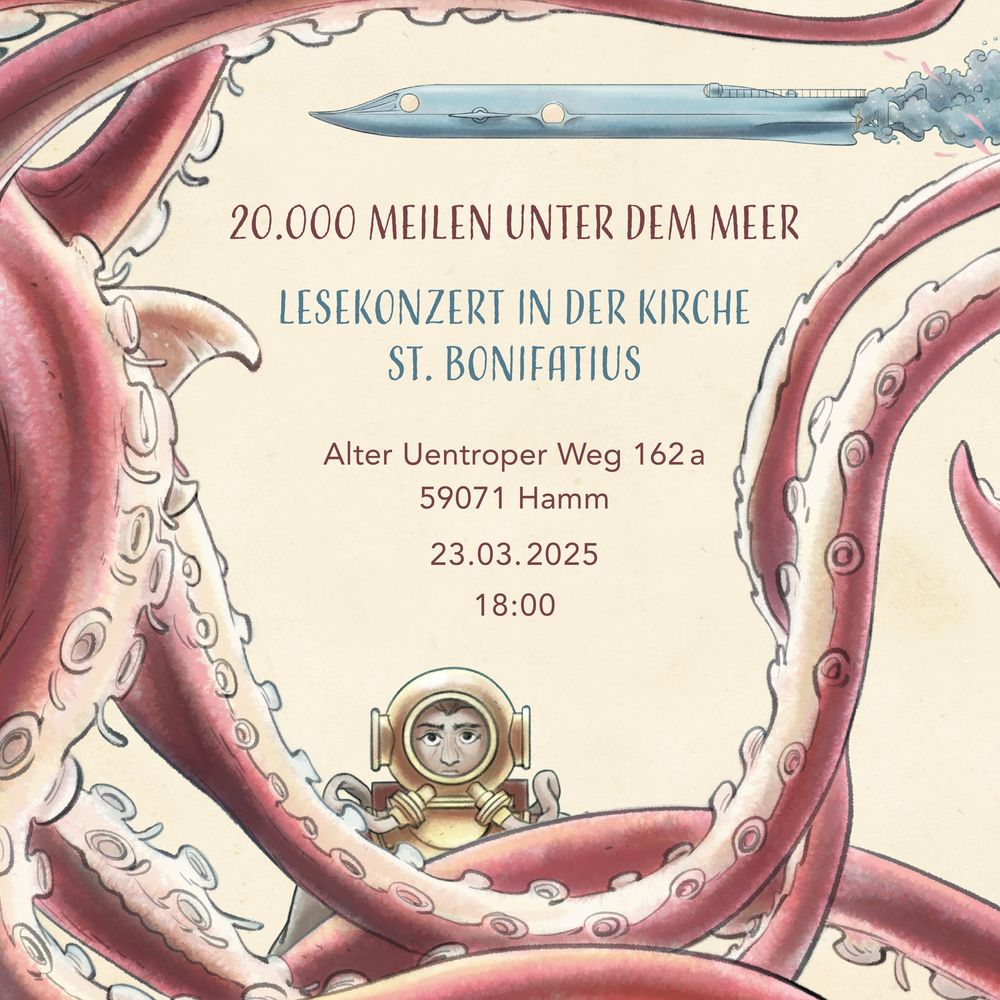 Ankündigungskachel Lesekonzert 20.000 MEILEN UNTER DEM MEER in Hamm/Westfalen am 23.03.2025 in der St. Bonifatius-Kirche, Alter Uentroper Weg 162a, 59071 Hamm. Taucher in historischem Dive Gear (Captain Nemo) umringt von Kraken-Armen, die „Nautilus“, sein Unterseeboot, über ihm im Hintergrund durch das Meer fahrend.