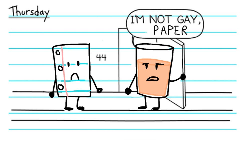 The characters OJ and Paper from Inanimate Insanity are standing next to eachother in the format of the "I'm not gay, Greg" meme. There is a speech bubble over OJ saying "I'm not gay, Paper". He looks annoyed. Paper has a frown on his face.