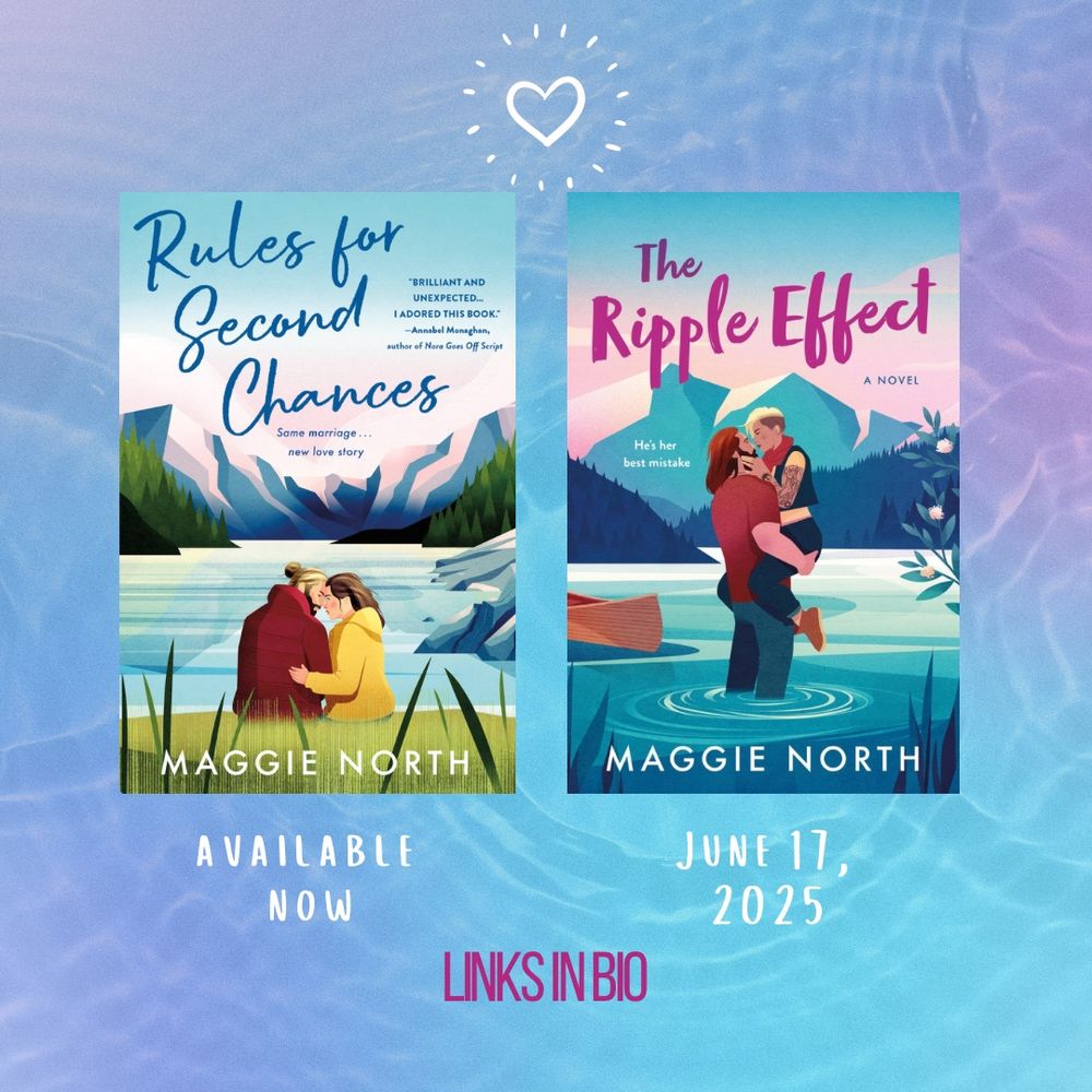 Book covers for RULES FOR SECOND CHANCES (a woman and man sitting in front of a mountain lake) and THE RIPPLE EFFECT (a tall man standing in a river, holding a small woman with her legs around his waist)