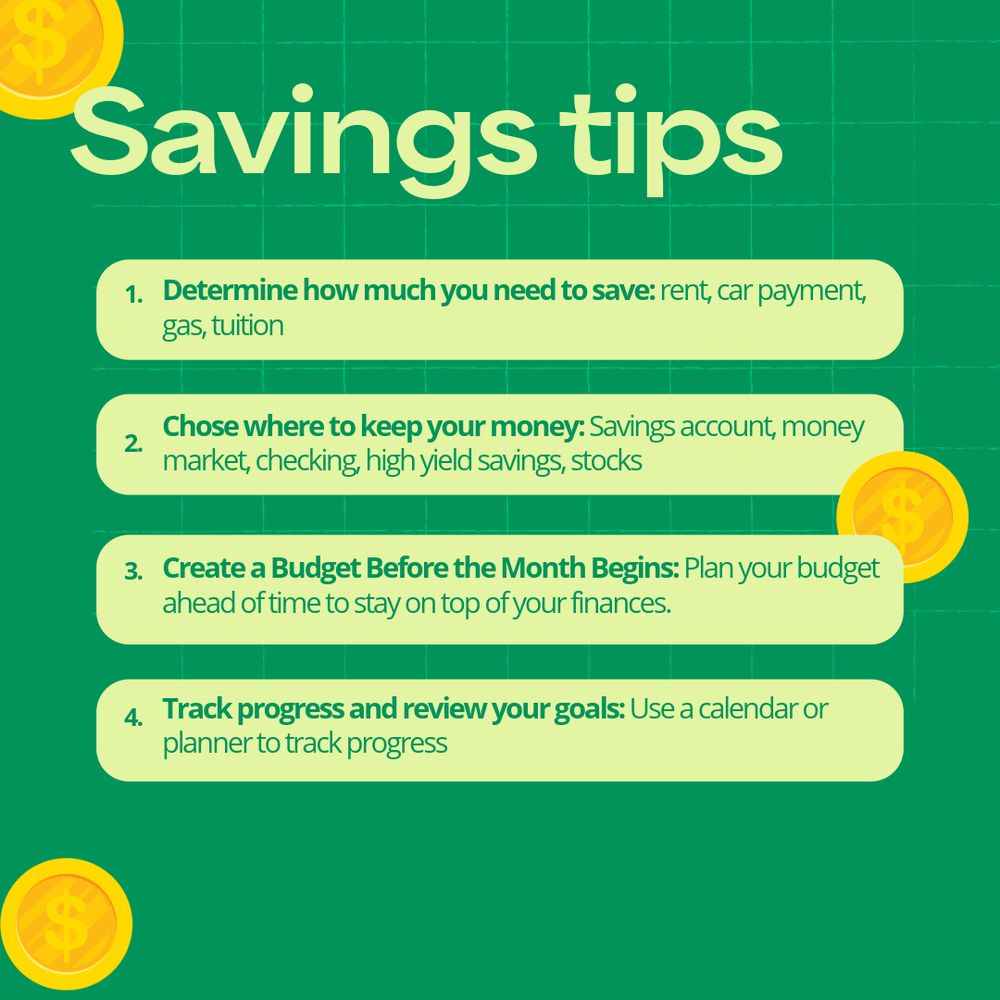 Tips like creating a budget, planning and tracking your goals, and choosing where you save your money