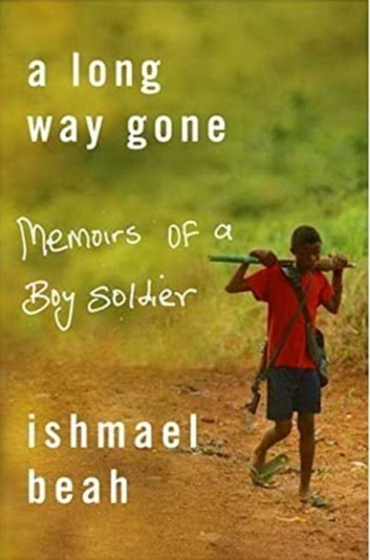 Cover of a book titled "A Long Way Gone - Memoirs of a Boy Soldier" by Ishmael Beah. Illustrations depict a young boy carrying a stick on his shoulders and a bag across his waist walking towards something. His flip flops are extremely tattered.