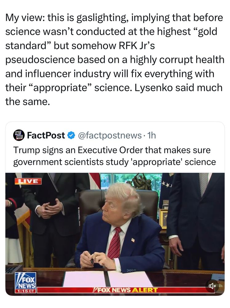 I explain why this is a form of gaslighting saying that before science wasn’t a gold standard but now it will be with RFK Jr’s system of pseudoscience 