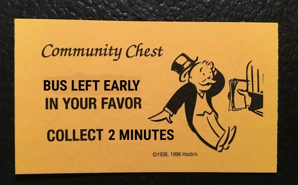 monopoly card that was edited community chest bus left early in your favor collect 2 minutes