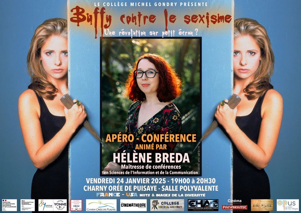 Visuel pour un apéro-conférence le 24 janvier à 19h à la salle polyvalente de Charny-Orée-de-Puisaye. Portrait de moi entouré par deux Buffy tenant un pieu. 
Conférence intitulée "Buffy contre le sexisme. Une révolution sur petit écran ?"