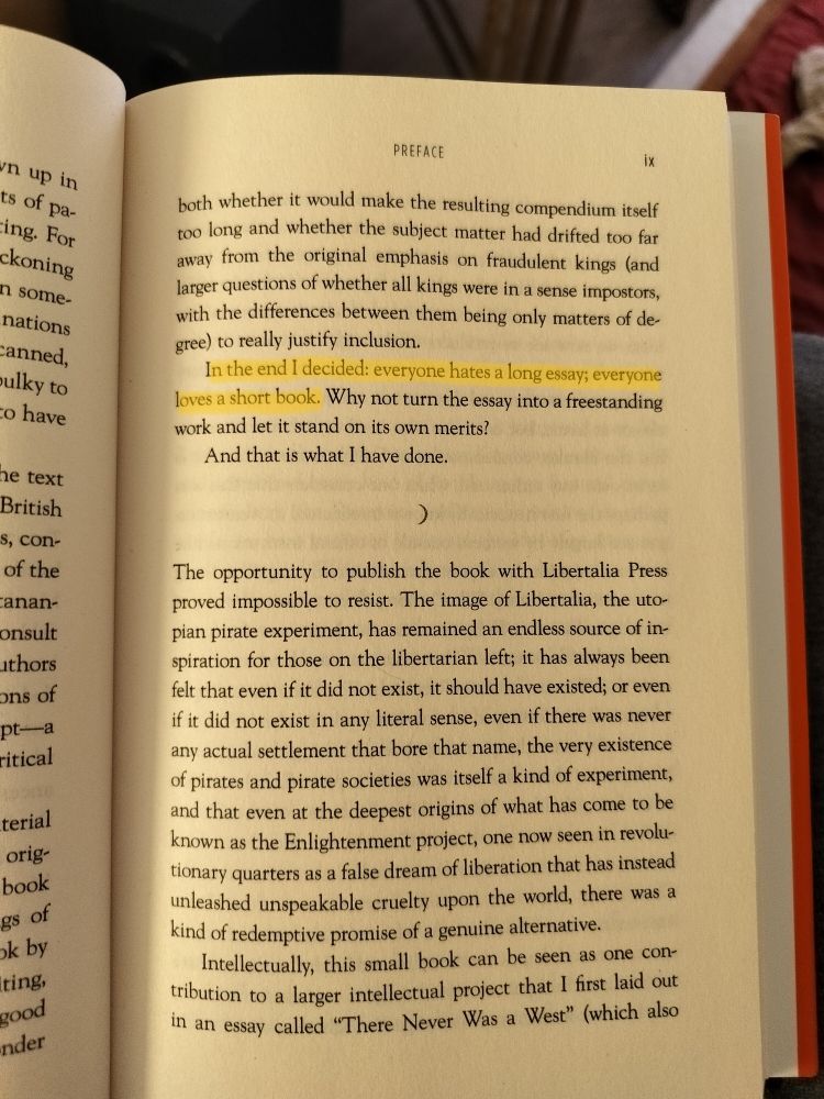 A highlighted portion of the Preface, wherein after some talk about how this essay-become-book was getting way too long to be an essay and was maybe getting off-point of the original essay emphasis, Graeber writes, "In the end I decided: everyone hates a long essay; everyone loves a short book."