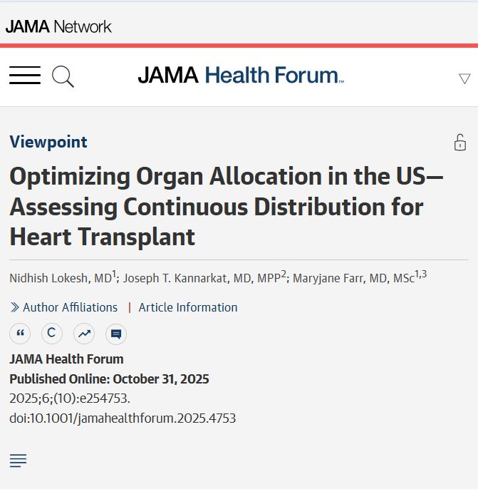 JAMA Health Forum article, 'Optimizing Organ Allocation in the US—Assessing Continuous Distribution for Heart Transplant' by Nidhish Lokesh, Joseph T. Kannarkat, and Maryjane Farr, published online October 31, 2025.
