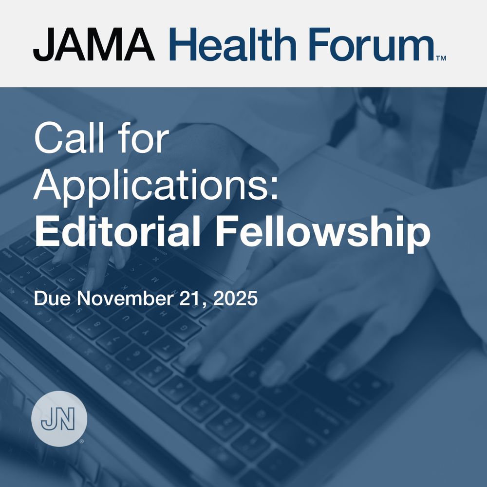 JAMA Health Forum post: "Call for Applications: Editorial Fellowship." Hands type on a laptop, with a white coat visible in the background. The application deadline is November 21, 2025.