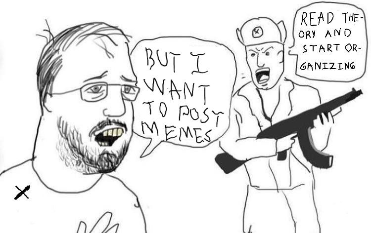 A soviet soldier with AK yelling at a twitter soy user to read theory and start organising, to which said user says that he just wants to post memes