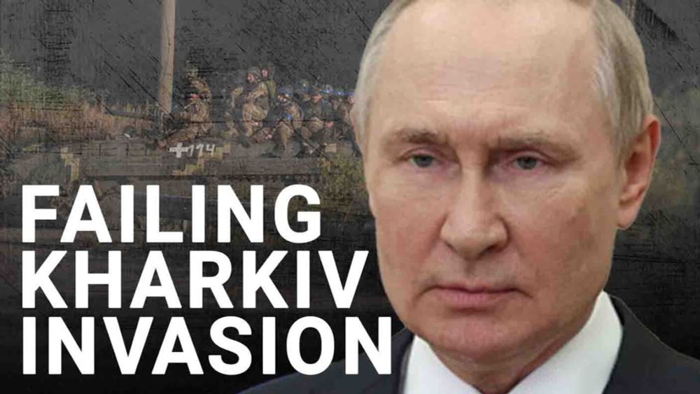 Putin is failing to make ‘huge breakthrough’ in Kharkiv | Oz Katerji