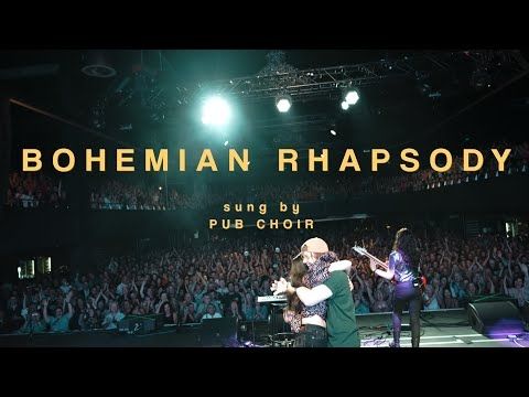 Pub Choir covers Bohemian Rhapsody: 102,974 singers recorded over 2.5 years!