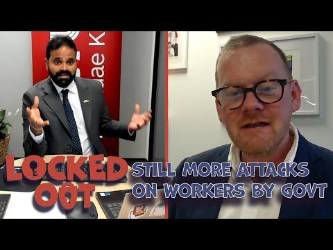 Ep15 More attacks on workers' rights in NZ