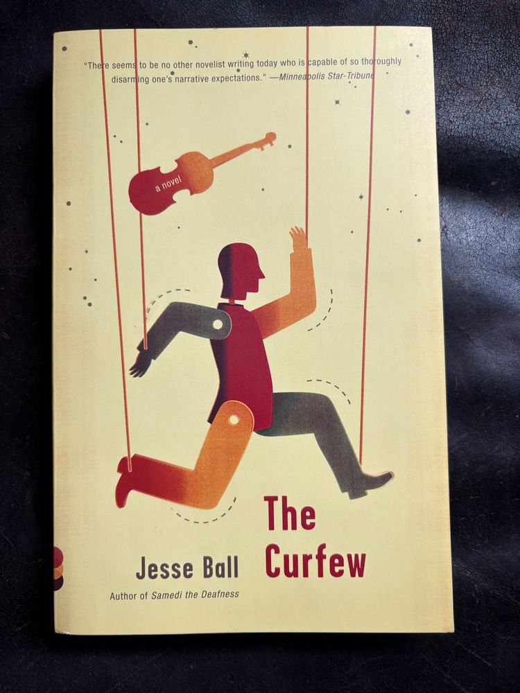 Cover of Jesse Ball’s 2011 novel “The Curfew.”