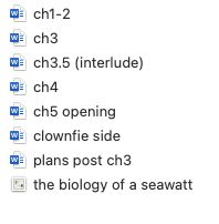 List of Word documents named "ch1-2", "ch3", "ch3.5 (interlude)", "ch4", "ch5 opening", "clownfie side", "plans post ch3" and an image named "the biology of a seawatt"
