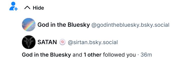 Screen snip of 2 Blue Sky follower notifications
God in the Blue Sky with a rainbow in blue sky profile picture
and Satan with a goats head illustration on a black background