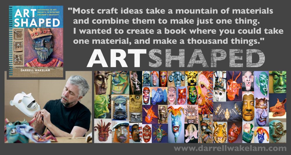 A photograph of my book 'Art Shaped' with smaller images, one of me making a simple mask, and then many other photographs of different masks made using the same techniques and materials. Some made by me over the years, others created by children who've worked with me. 