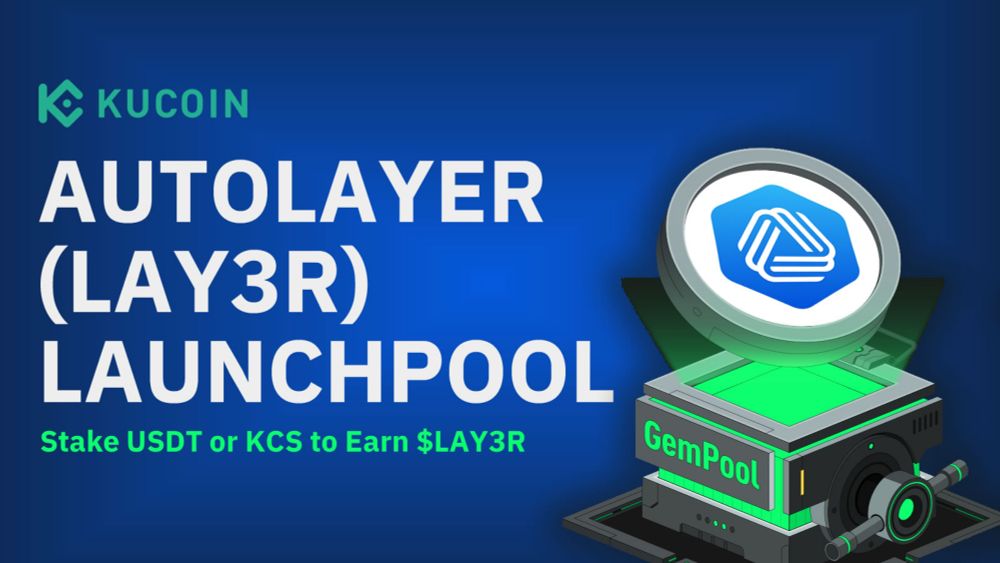 KuCoin AutoLayer Launchpool: Stake USDT or KCS to Farm LAY3R - Cexfinder