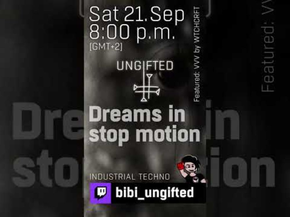 Dreams in stop motion | industrial techno 4+ hrs dj stream - Saturday, September 21, 8:00pm [GMT+2]