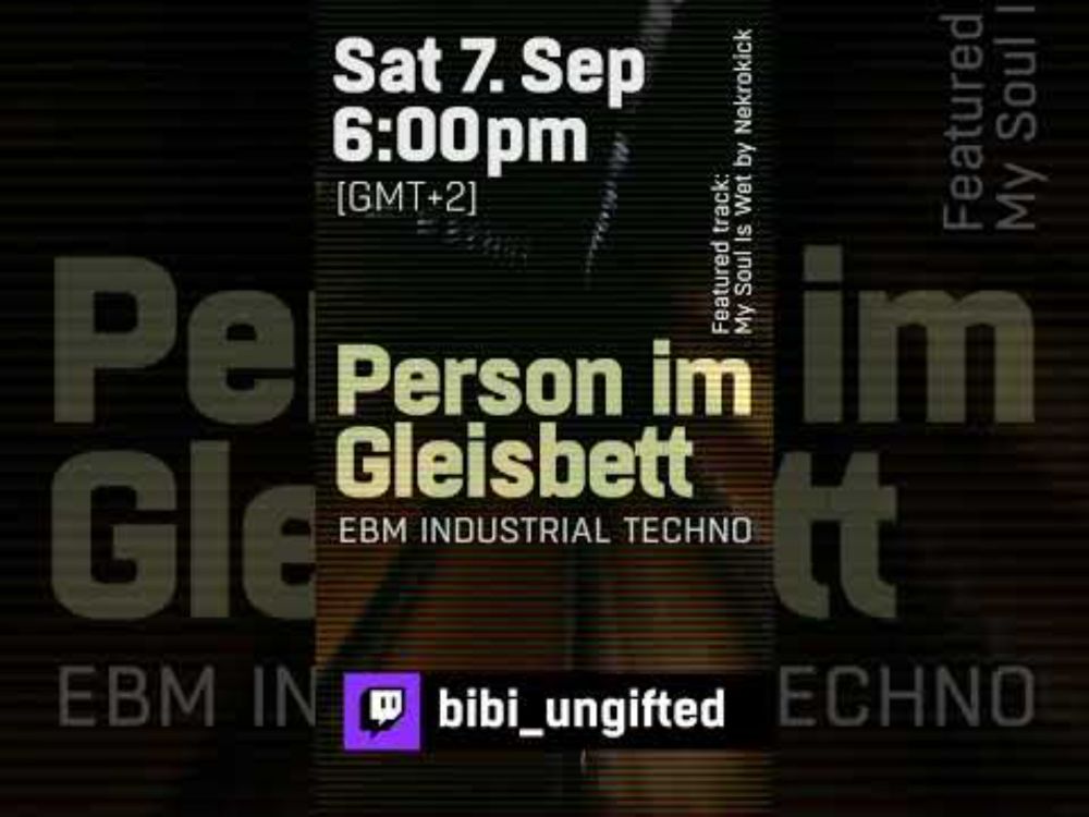 Personimgleisbett EBM INDUSTRIAL TECHNO 7. Sept 24, 6 - 22 pm