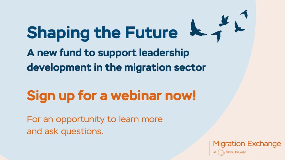 Image with text: Shaping the Future. A new fund to support leadership development in the migration sector. Sign up for a webinar now! For an opportunity to learn more and ask questions.