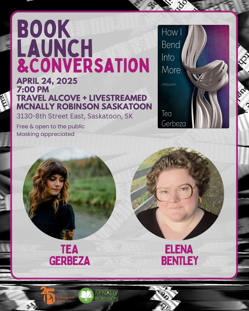 Poster for Saskatoon book launch for How I bend Into more at mcnally Robinson. 