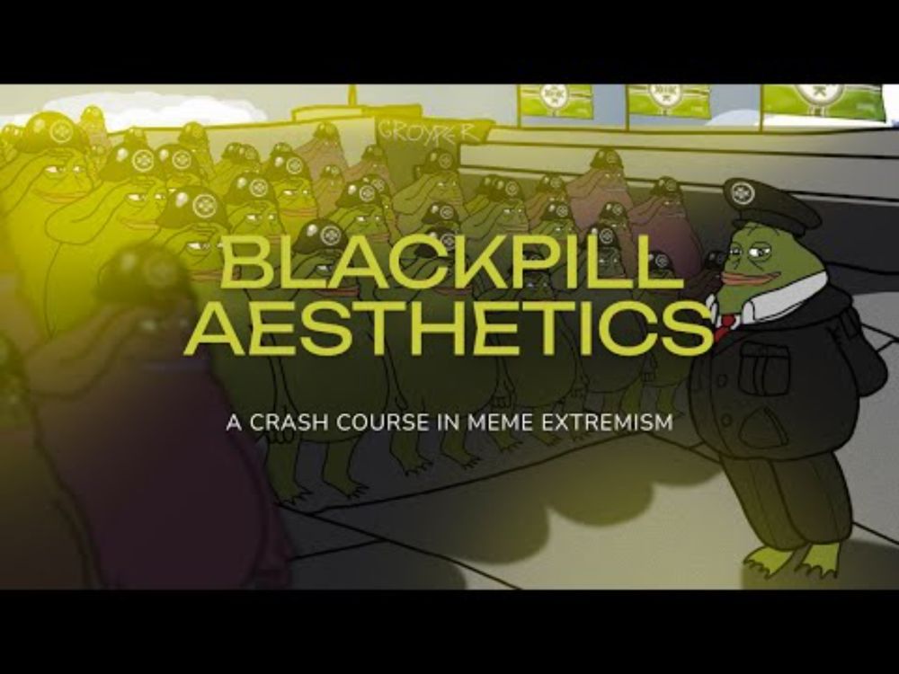 Blackpill Aesthetics: A Crash Course in Meme Extremism