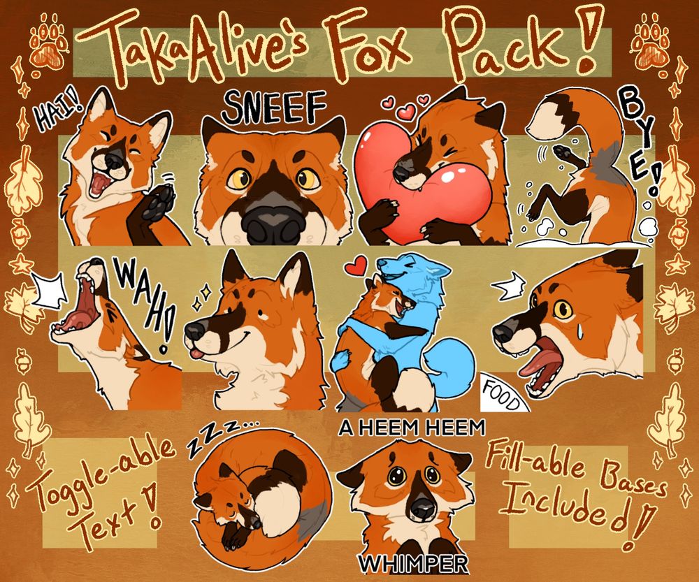 A base pack sold by myself TakaAlive featuring ten foxes in various silly poses. Fillable bases included, toggle-able text! A wave hi, camera sniff, heart munch, snow jump, scream, blank stare, hug, food theft, sleep, and whimper are displayed in that order