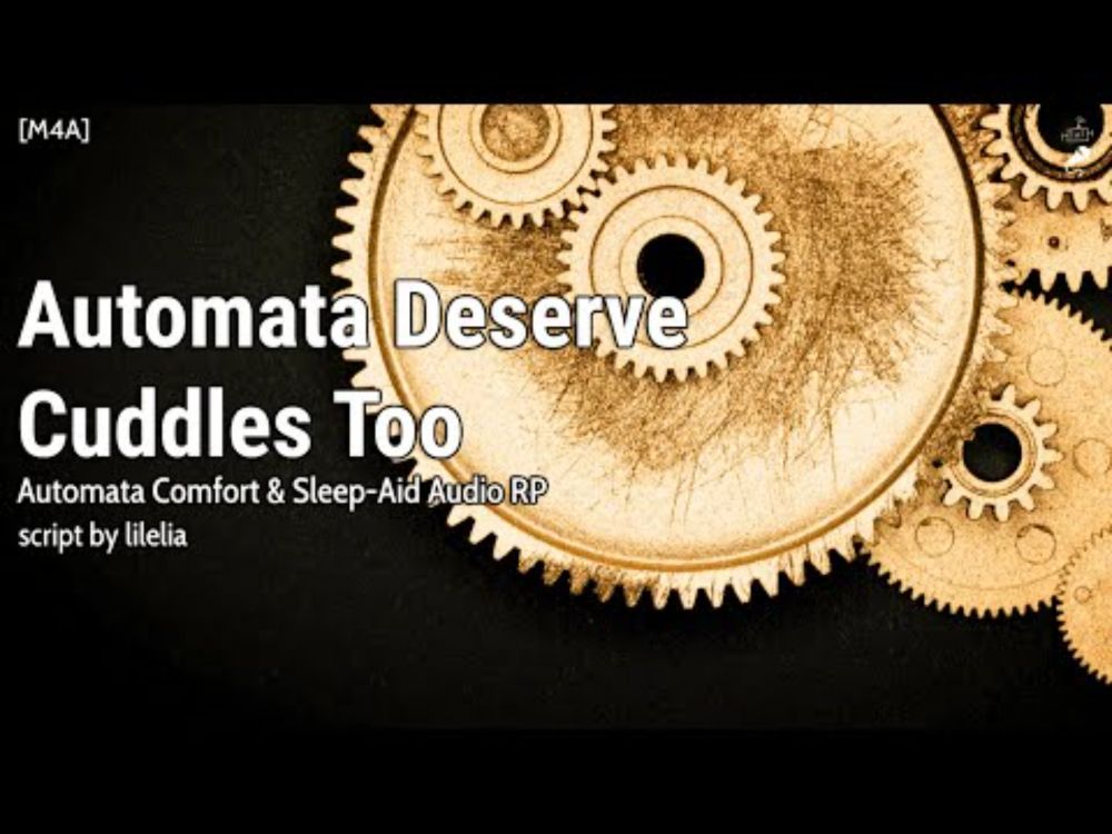 Automata Deserve Cuddles Too [M4A] [Validation] [Cuddling] [Comfort] [Platonic] [Sleep-Aid]