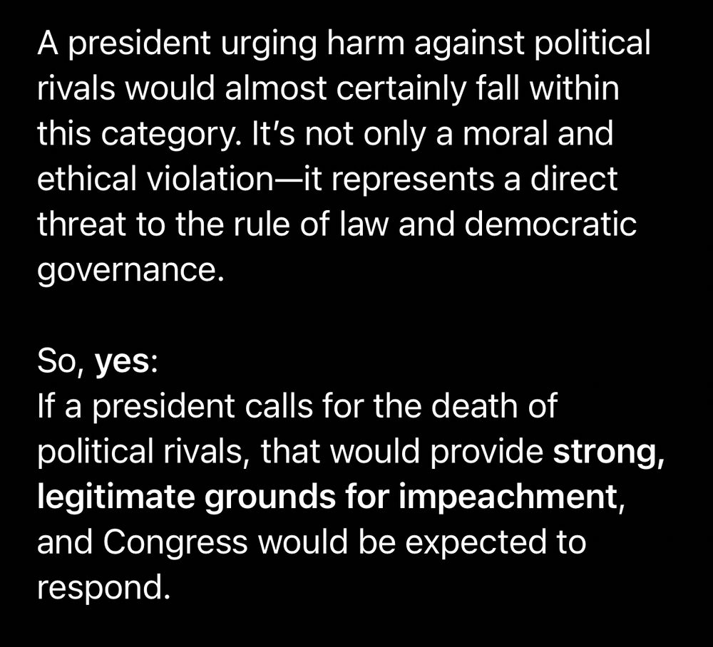 ChatGPT stating that if a president calls for the death of political rivals, it is legitimate grounds for impeachment. 