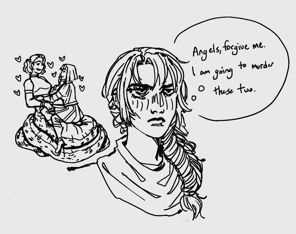A sketch shitpost of Luxaren Allure characters. Chisa, a short haired woman, is sitting in the lap of Merel, a taller naga with curly pigtails. Merel has one hand on Chisa's inner leg and the other under her chin. Chisa has one hand on Merel's waist and the other on her arm. There are hearts around them.
In the foreground, Lynette, a stoic woman with a fishtail braid, stares off past the camera. She's visibly agitated and has a thought bubble which reads, "Angels, forgive me. I am going to murder these two."
