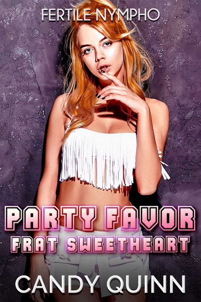 A young ditzy looking woman stares at the camera with her index finger pulling down on her lower lip. She has red hair and wears a white top and shorts. Title reads Party Favour Frat Sweetheart, Fertile Nympho, Candy Quinn