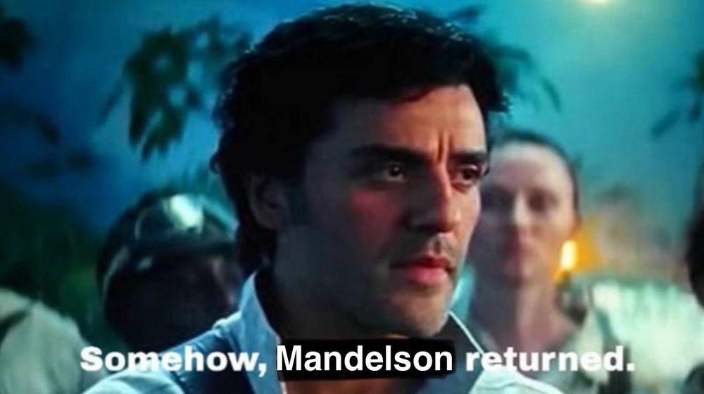 Oscar Isaac says “Somehow, Mandelson returned”