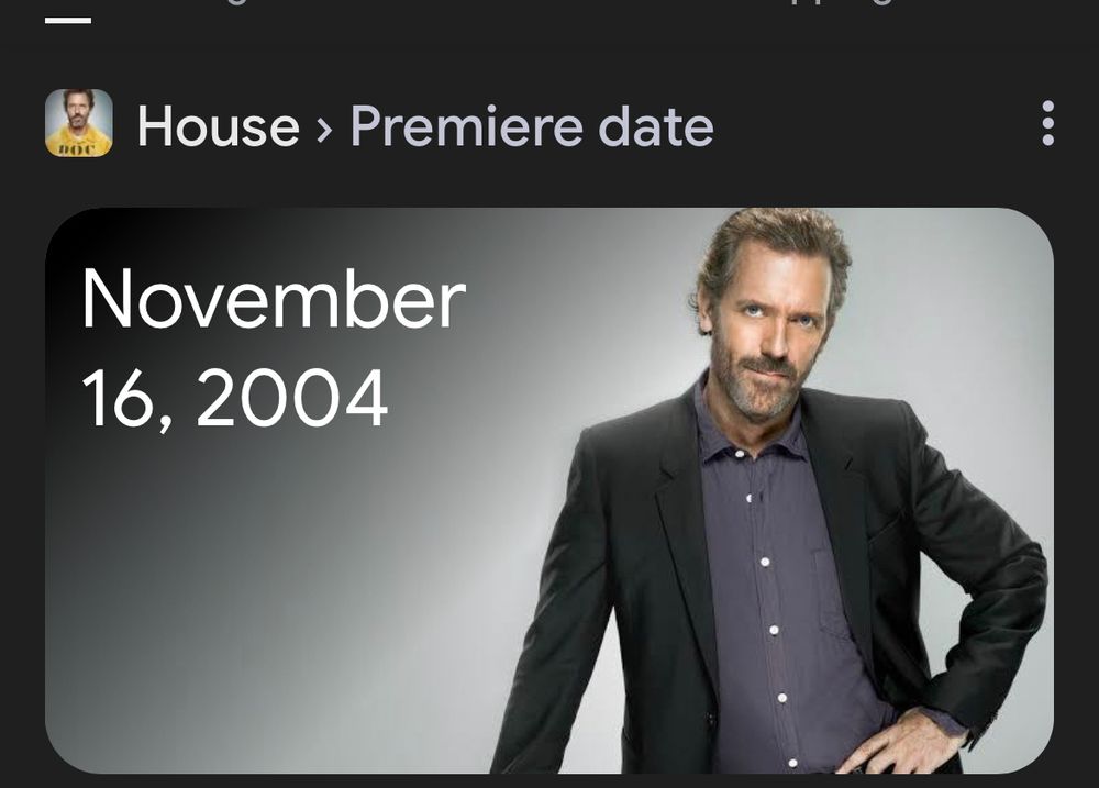 House Premiere date
November 16 2004
A photo of Hugh Laurie who played Dr House on House MD