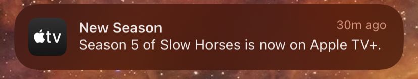 notification from Apple TV:

tv
New Season
Season 5 of Slow Horses is now on Apple TV+.