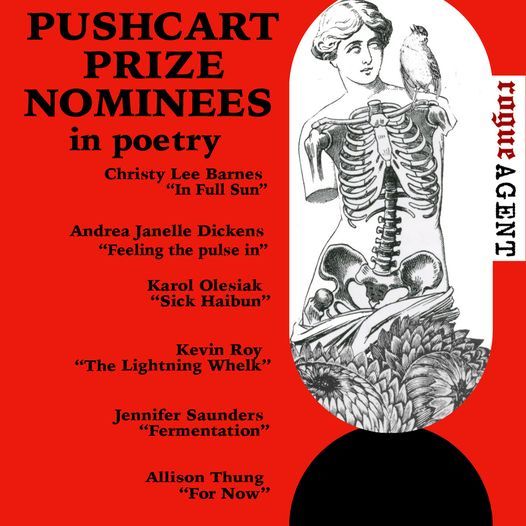 A red image with a skeleton statue with a bird on its shoulder. The words "Pushcart Prize Nominees in poetry. Christy Lee Barnes 'In full sun,' Andrea Janelle Dickens, 'Feeling the pulse in,' Karol Olesiak, 'Sick haibun,' Kevin Roy, 'The lightning whelk,' Jennifer Saunders, 'Fermentation,' and Allison Thung, 'For now.'" 