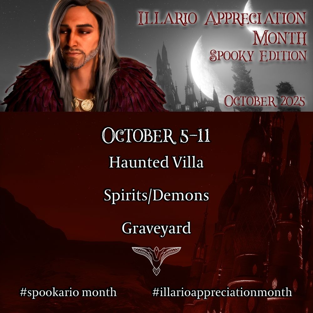 A graphic for the Illario Appreciation Month month. There's a shot of Illario at the top and the text on the right reads:
Illario Appreciation Month, Spooky Edition, October 2025.

In another section:
October 5-11
Haunted Villa
Spirits/Demons
Graveyard

Tags: #SpookarioMonth #IllarioAppreciationMonth