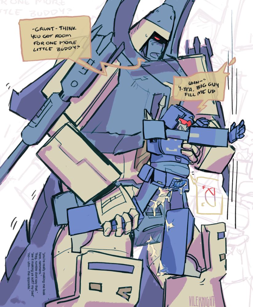 ramjet filling rumble's valve, rj is holding him up while rumble braces against rj's arm and the wall.
dialogue reads:
rj: -grunt- think you got room for one more little buddy?
rumble: uhn- y-yea, big guy. fill me up.
a fuel gauge graphic shows rumble's tank as full.
extra:
rumble: you're really making me leak here, rammers.
rj: frag rumble don't say that.
rumble: aw it making ya soft? my bad.
rj: no-- uhn-- the opposite."