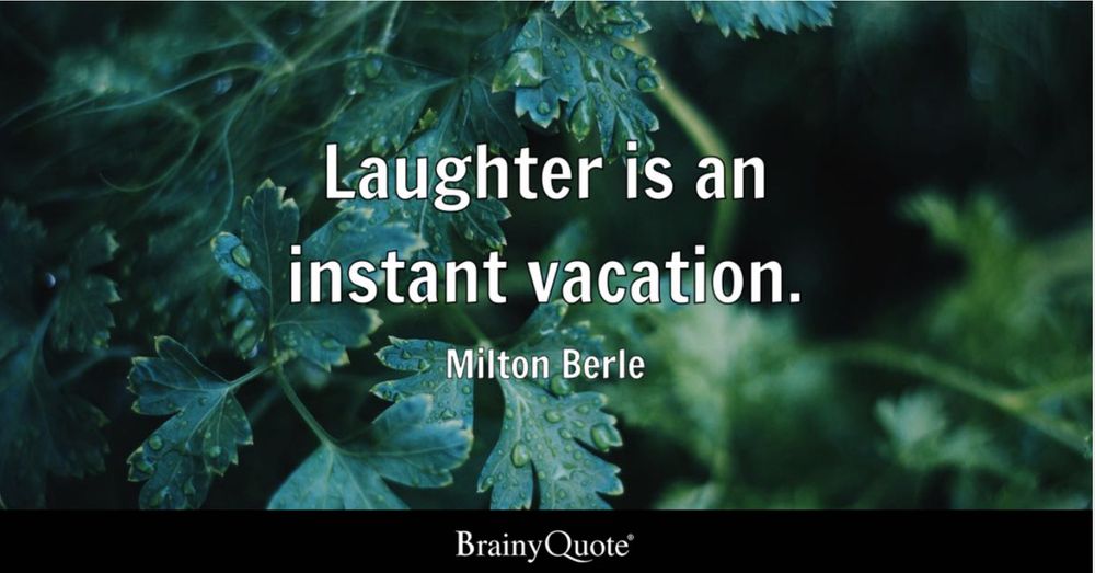Words “Laughter is an instant vacation” Quote by Milton Berle