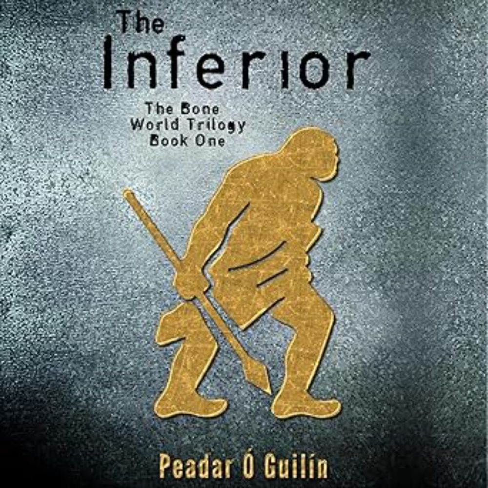 The Inferior: The Bone World Trilogy, Book 1 (Audio Download): Peadar Ó Guilín, Nathaniel Priestley, Peadar O'Guilin: Amazon.co.uk: Books