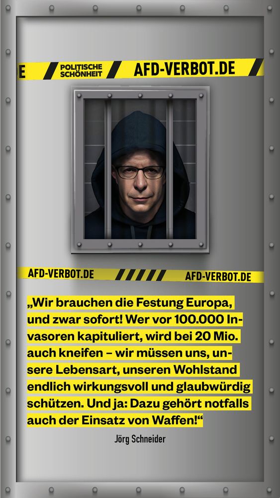 Jörg Schneider: „Wir brauchen die Festung Europa, und zwar sofort! Wer vor 100.000 Invasoren kapituliert, wird bei 20 Mio. auch kneifen – wir müssen uns, unsere Lebensart, unseren Wohlstand endlich wirkungsvoll und glaubwürdig schützen. Und ja: Dazu gehört notfalls auch der Einsatz von Waffen!“