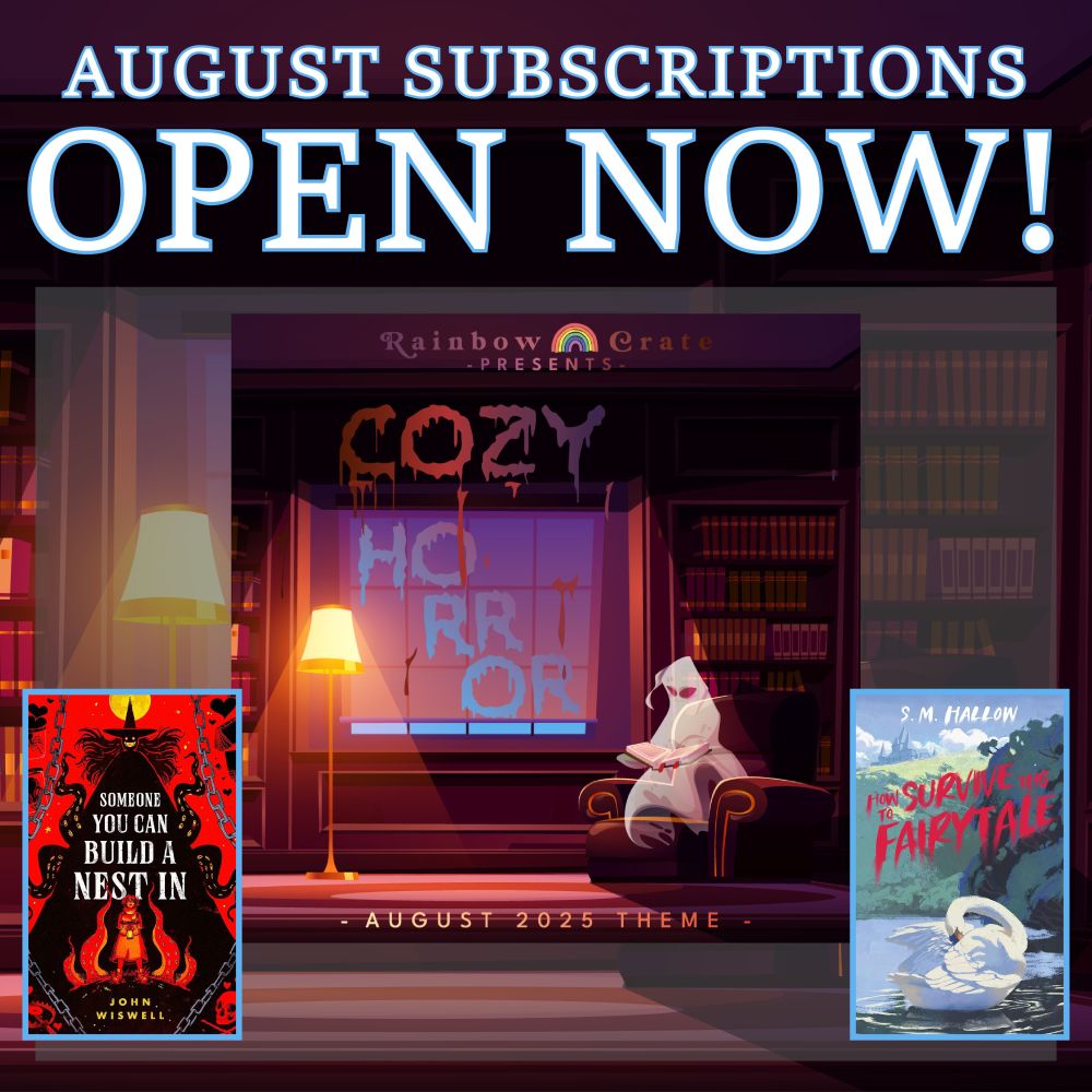 A graphic of a pride flag flying with a blue sky in the background. At the top in a white font with a blue outline it reads “August Subscriptions Open Now!”. Below this is a translucent gray rectangle. In the rectangle is the August theme image with the cover of Someone You Can Build a Nest In on the bottom left and the cover of How to Survive This Fairytale on the bottom right. Both book covers are outlined in a blue frame. 