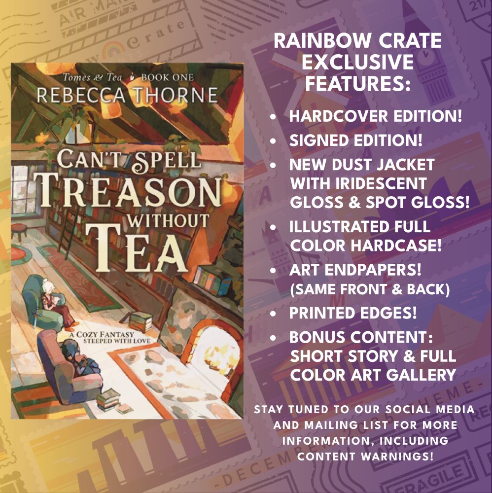 The theme image with a yellow-purple gradient overlay. On the left side is the original cover of Can't Spell Treason Without Tea. On the right is listed the special features for the book as listed in the main body text of this post. Under the list it reads "stay tuned to our social media and mailing list for more information including content warnings!".