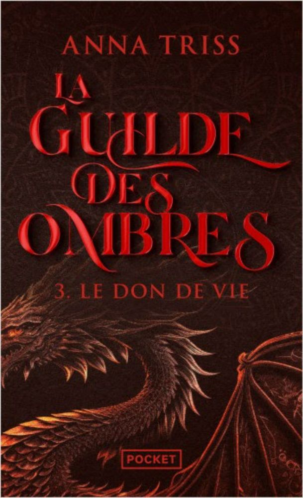 LA GUILDE DES OMBRES Tome 3 Le don de vie de Anna Triss